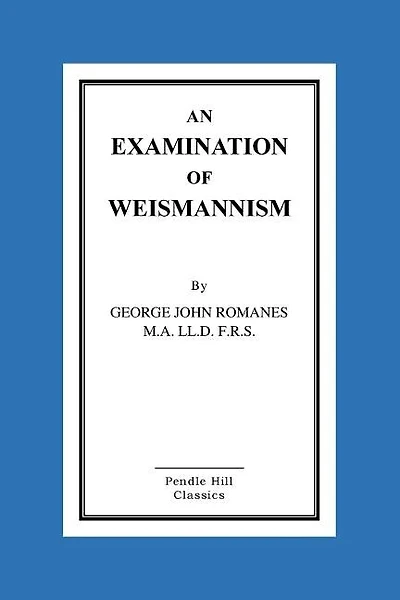 An Examination Of Weismannism