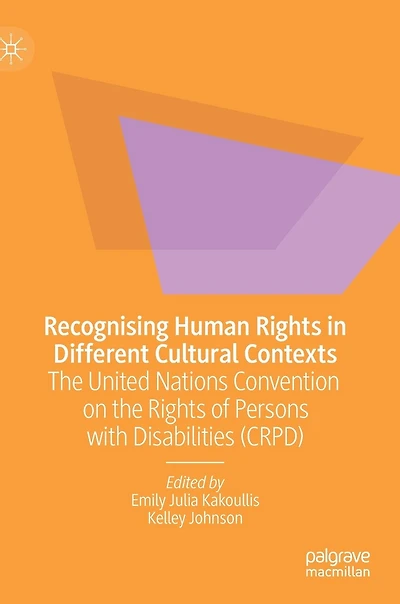 Recognising Human Rights Different Cultural Contexts: The United Nations Convention On Of Persons With Disabilities (crpd)