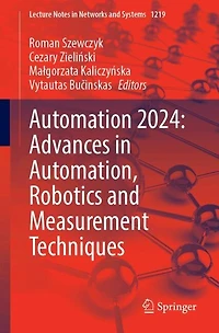 Automation 2024: Advances Automation, Robotics and Measurement Techniques
