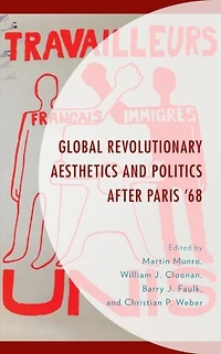 Global Revolutionary Aesthetics and Politics after Paris '68