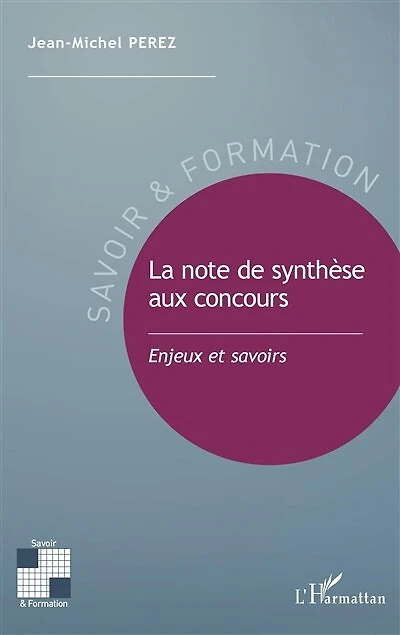 La note de synthèse aux concours: Enjeux et savoirs