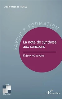 La note de synthèse aux concours: Enjeux et savoirs