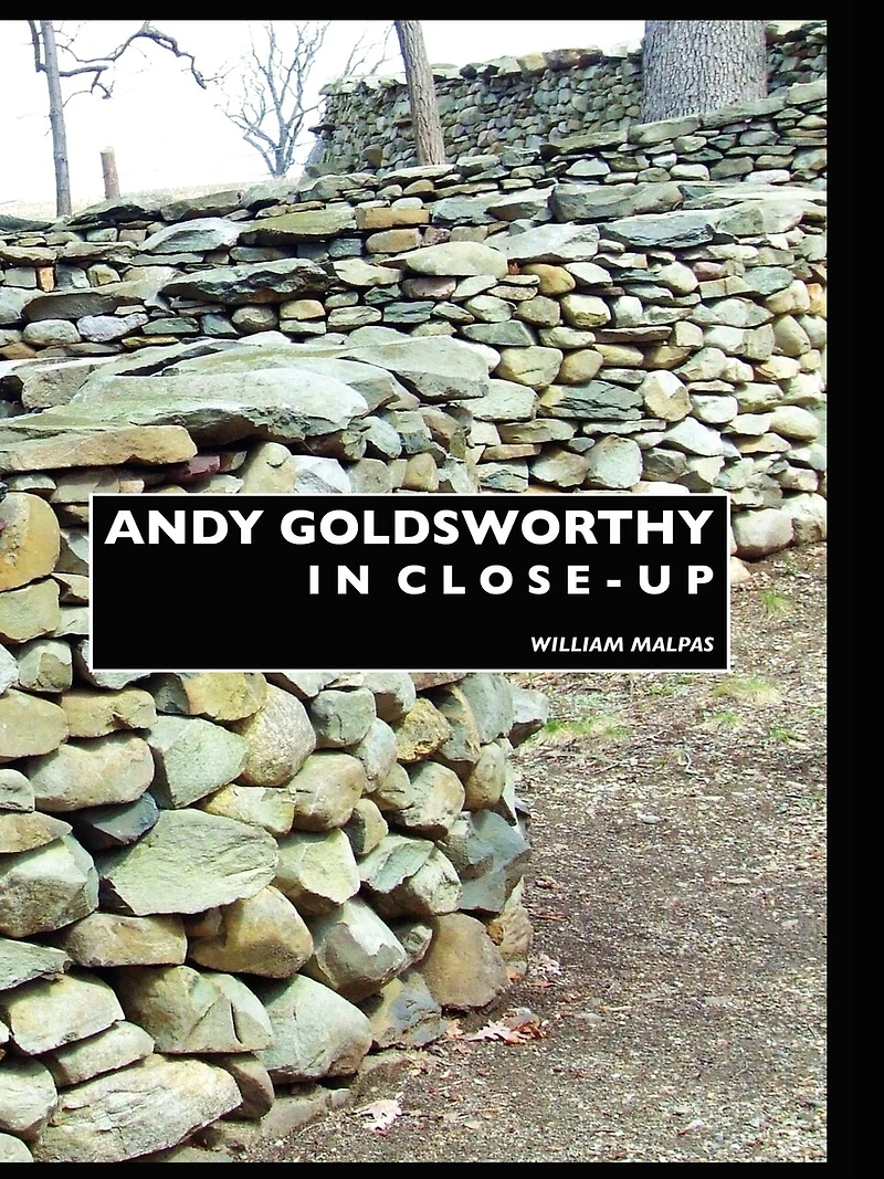 Andy Goldsworthy In Close-up