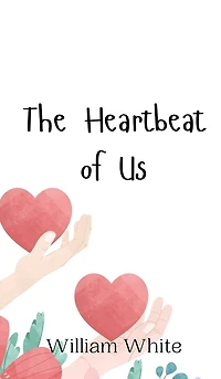The Heartbeat of Us