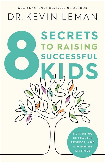 8 Secrets To Raising Successful Kids