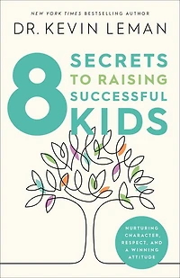8 Secrets To Raising Successful Kids