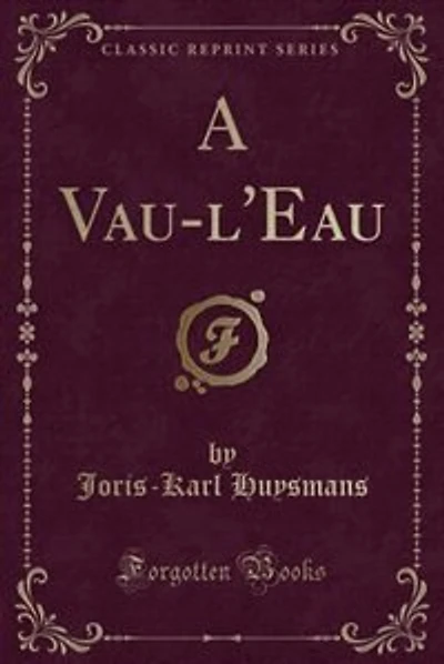 A Vau-l'Eau (Classic Reprint)