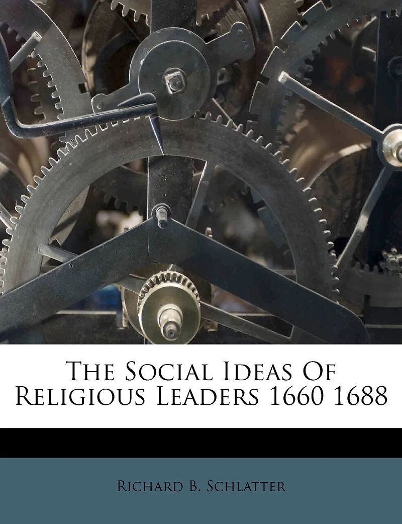 The Social Ideas Of Religious Leaders 1660 1688