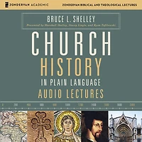 Church History Plain Language Audio Lectures