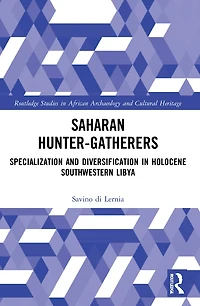 Saharan Hunter-Gatherers: Specialization and Diversification Holocene Southwestern Libya
