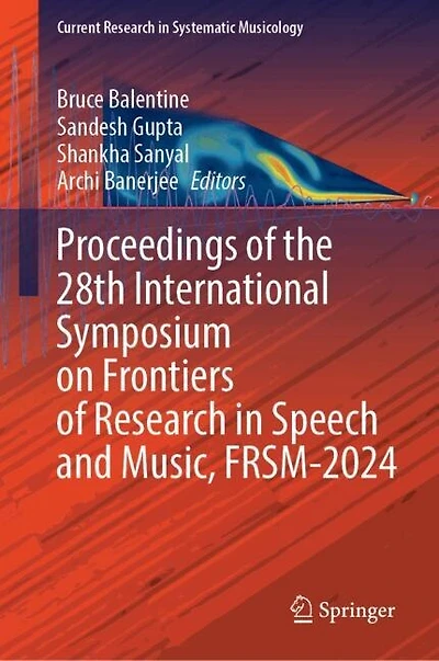 Proceedings of the 28th International Symposium on Frontiers Research Speech and Music, FRSM-2024