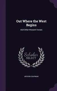 Out Where the West Begins: And Other Western Verses