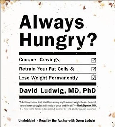 Always Hungry?: Conquer Cravings, Retrain Your Fat Cells, And Lose Weight Permanently