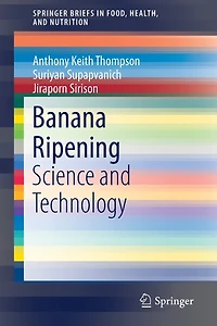 Banana Ripening: Science And Technology