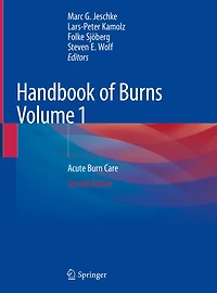 Handbook of Burns Volume 1: Acute Burn Care