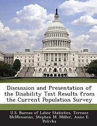Discussion And Presentation Of The Disability Test Results From The Current Population Survey