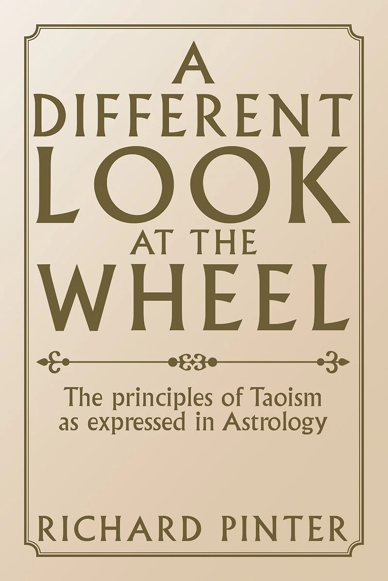 A Different Look at The Wheel: Principles of Taoism as Expressed Astrology