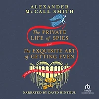 The Private Life of Spies & Exquisite Art Getting Even: Stories