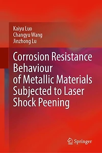 Corrosion Resistance Behaviour of Metallic Materials Subjected to Laser Shock Peening