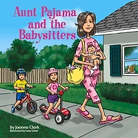 Aunt Pajama and the Babysitters