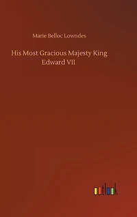 His Most Gracious Majesty King Edward VII