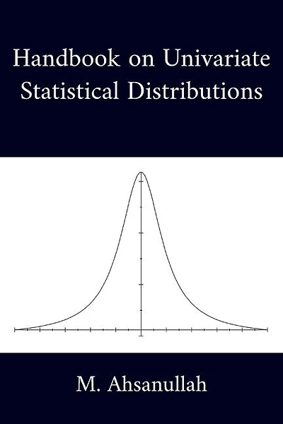 Handbook on Univariate Statistical Distributions