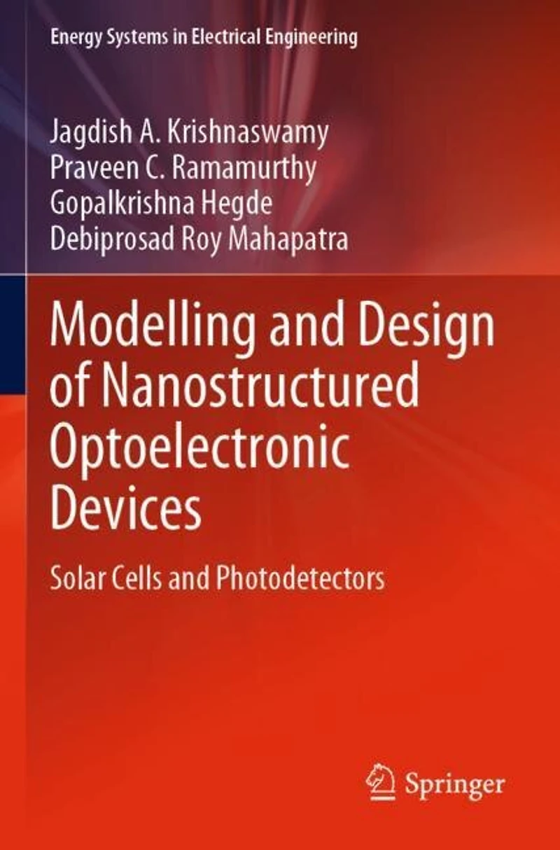 Modelling and Design of Nanostructured Optoelectronic Devices: Solar Cells Photodetectors
