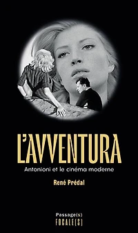 L' Avventura: Antonioni et le cinéma moderne