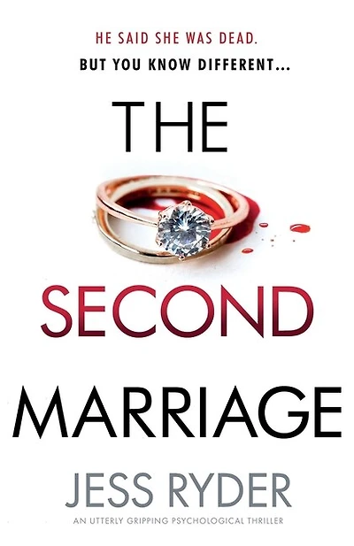 The Second Marriage: An Utterly Gripping Psychological Thriller