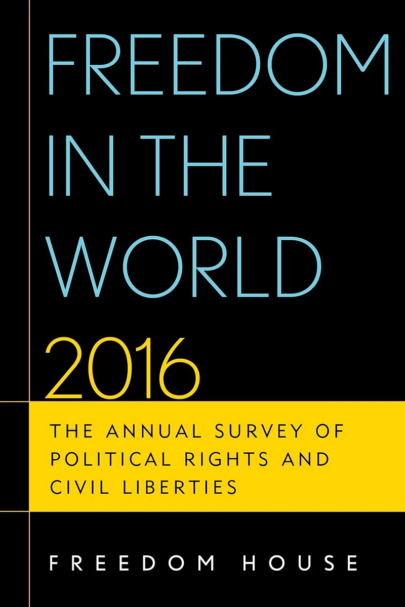 Freedom The World 2017: Annual Survey of Political Rights and Civil Liberties