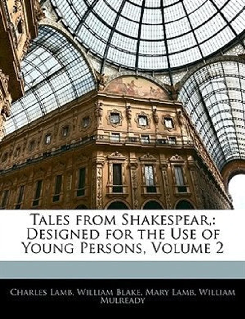 Tales From Shakespear: Designed for the Use of Young Persons, Volume 2