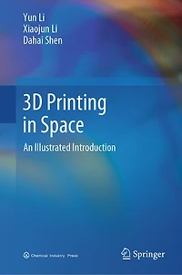 3D Printing Space: An Illustrated Introduction