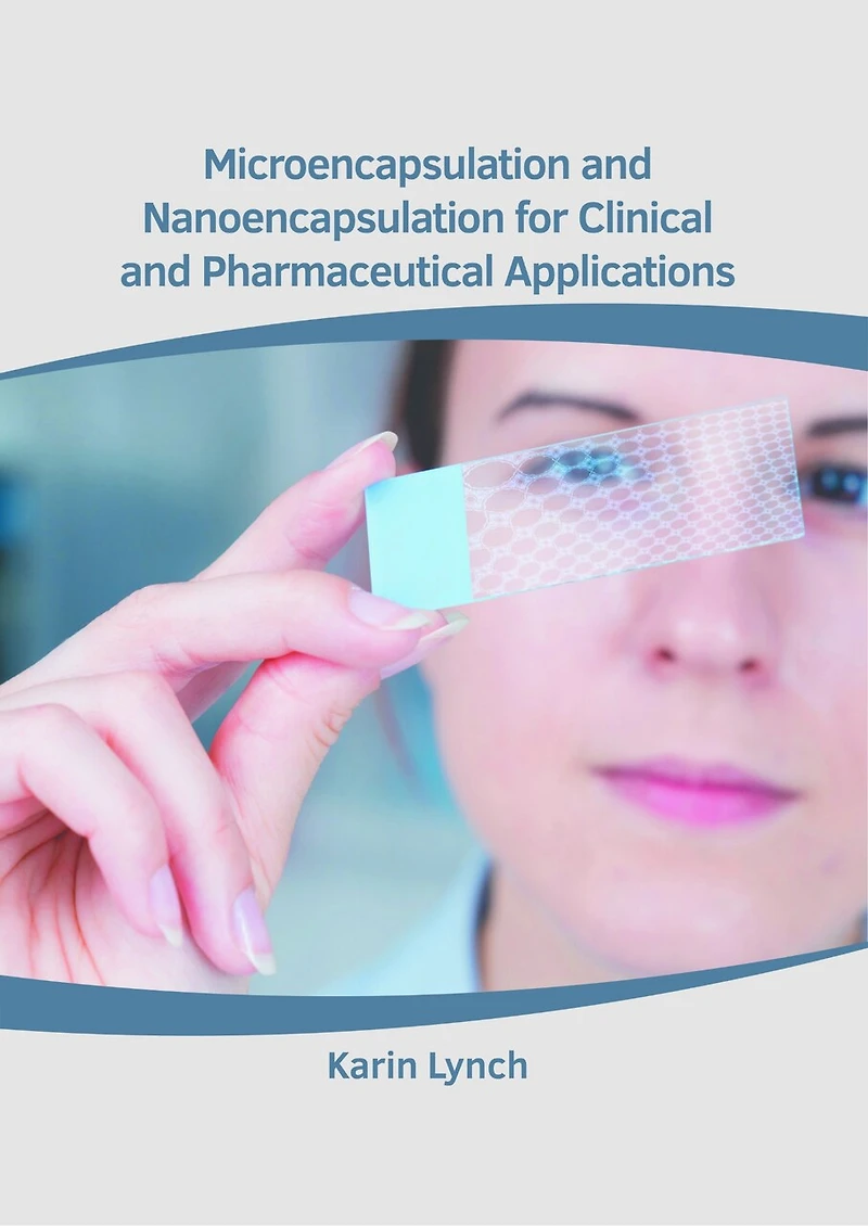 Microencapsulation and Nanoencapsulation for Clinical and Pharmaceutical Applications