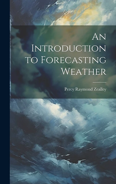 An Introduction to Forecasting Weather
