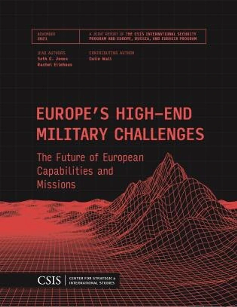 Europe's High-End Military Challenges: The Future of European Capabilities and Missions