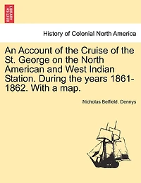 An Account of the Cruise St. George on North American and West Indian Station