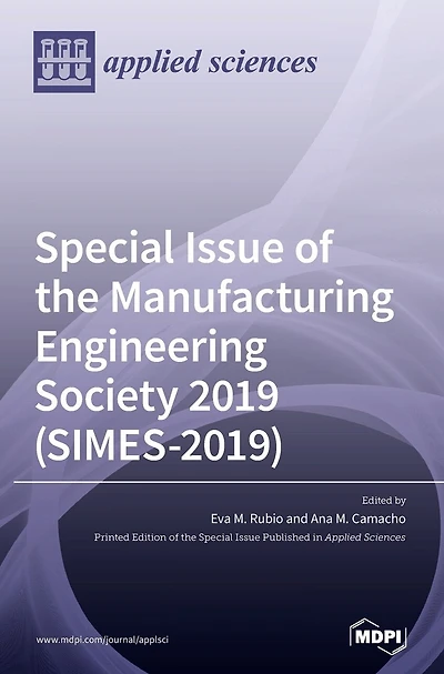 Special Issue Of The Manufacturing Engineering Society 2019 (simes-2019)