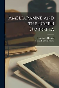 Ameliaranne and the Green Umbrella