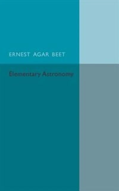 A Text Book of Elementary Astronomy