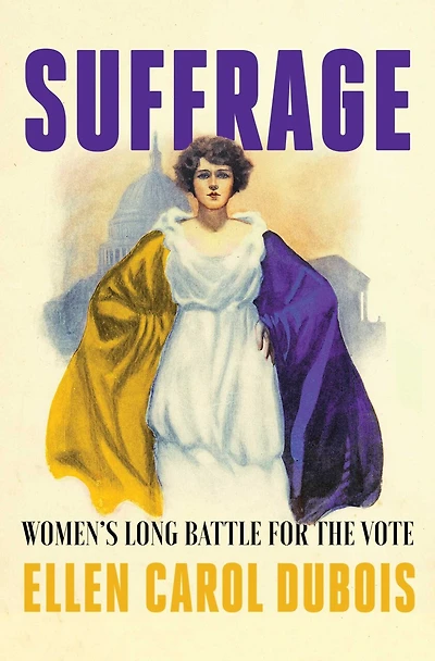 SUFFRAGE: Women's Long Battle for the Vote