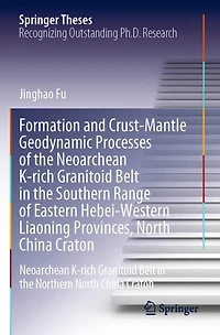 Formation and Crust-Mantle Geodynamic Processes of the Neoarchean K-rich Granitoid Belt in the Southern Range of Eastern Hebei-Western Liaoning Provinces, North China Craton: Neoarchean K-rich Granitoid Belt in the Northern North China Craton