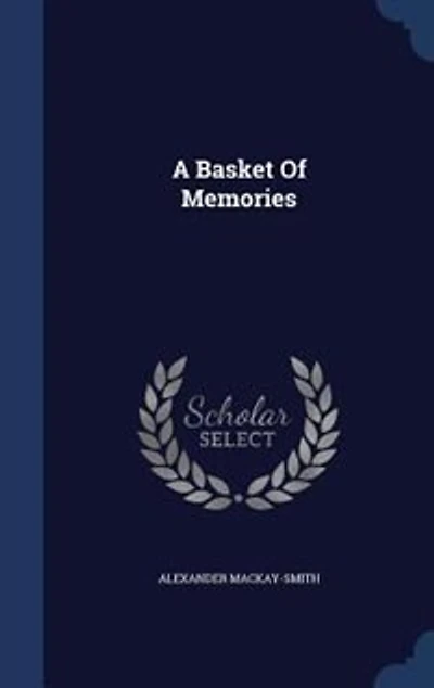 A Basket Of Memories