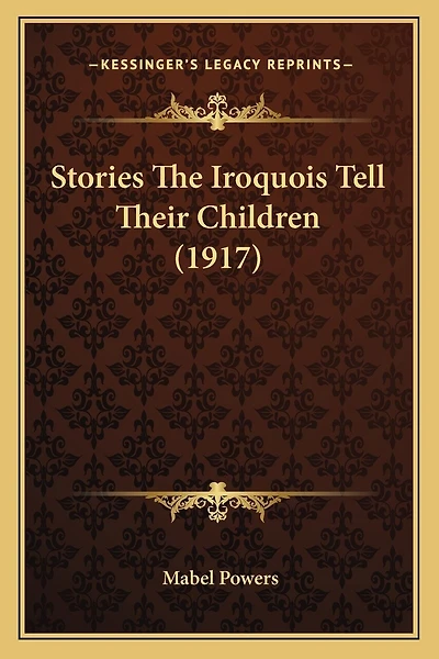 Stories The Iroquois Tell Their Children (1917)