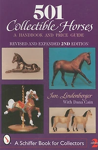 501 Collectible Horses: A Handbook & Price Guide
