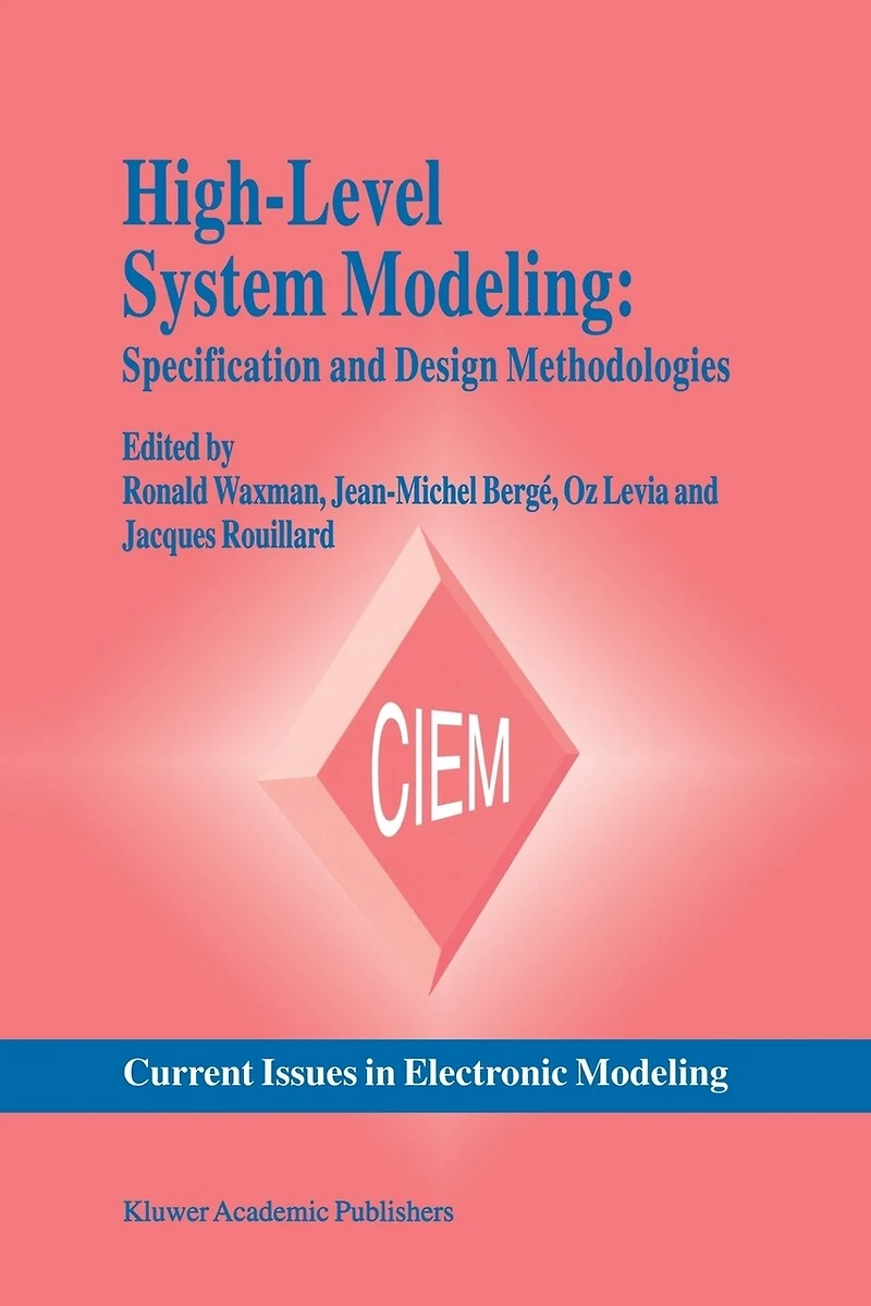 High-Level System Modeling: Specification and Design Methodologies