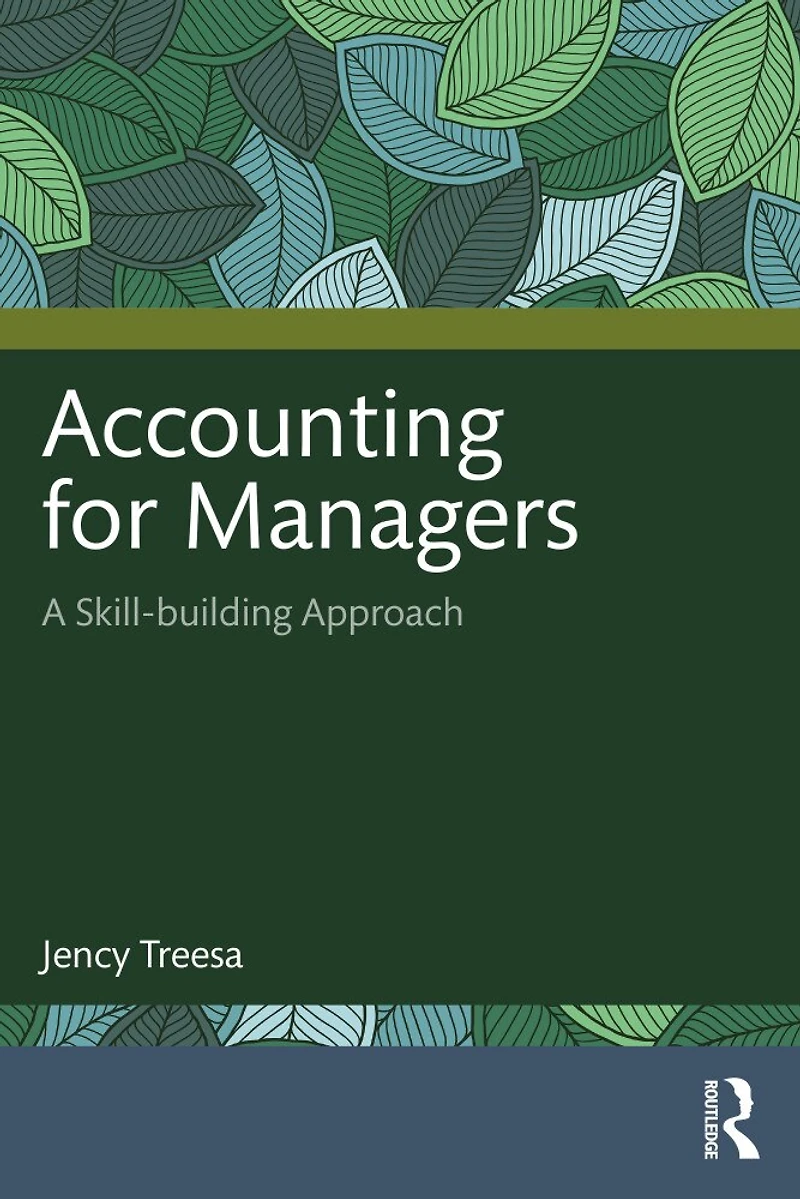 Accounting for Managers: A Skill-building Approach
