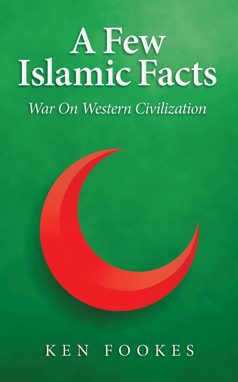 A Few Islamic Facts: War On Western Civilization