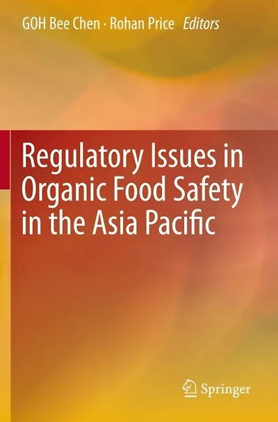 Regulatory Issues In Organic Food Safety In The Asia Pacific