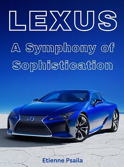 Lexus - A Symphony Of Sophistication