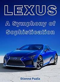 Lexus - A Symphony Of Sophistication